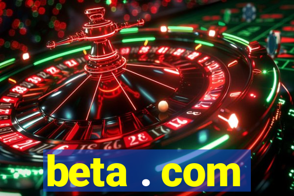 beta . com